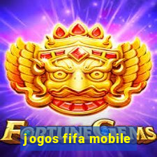 jogos fifa mobile